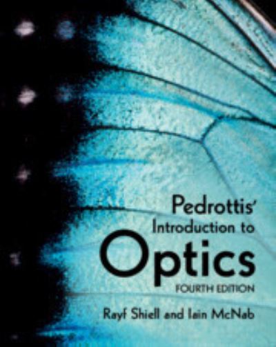 Shiell, Rayf (Trent University, Peterborough, Ontario) · Pedrottis' Introduction to Optics (Inbunden Bok) [4 Revised edition] (2024)