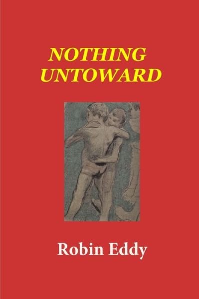 Cover for Robin Eddy · Nothing Untoward (Bog) (2017)