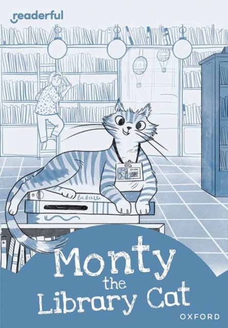 Cover for Lorraine Gregory · Readerful Rise: Oxford Reading Level 8: Monty the Library Cat - Readerful Rise (Paperback Book) (2024)