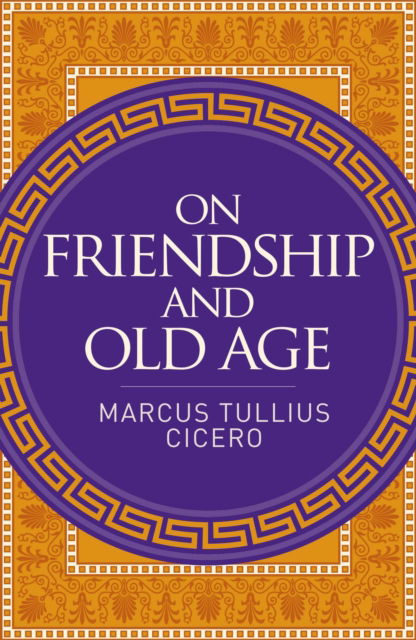 Cover for Marcus Cicero · On Friendship and Old Age (Paperback Book) (2025)