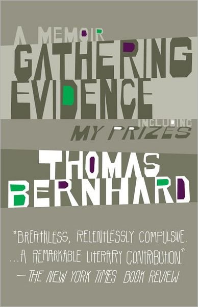 Cover for Thomas Bernhard · Gathering Evidence/my Prizes (Paperback Bog) (2011)
