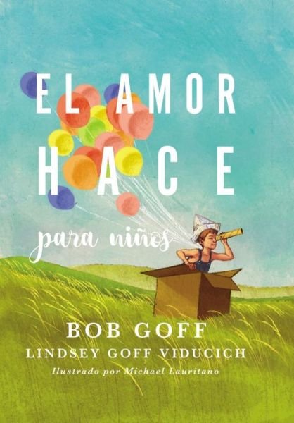 Cover for Bob Goff · El amor hace para nios (Taschenbuch) (2019)