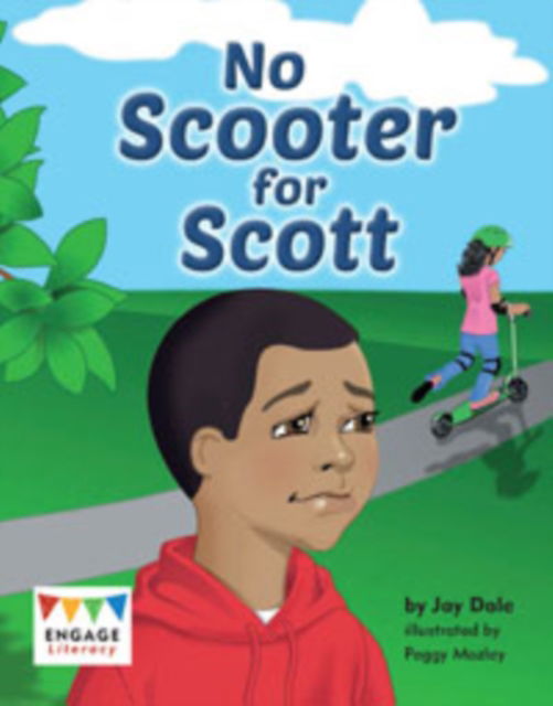 Cover for Jay Dale · No Scooter for Scott - Engage Literacy: Engage Literacy Green (Paperback Book) (2014)