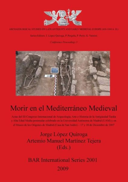 Cover for Congreso Internacional de Arqueología, Arte e Historia de la Antigüedad Tardía y Alta Edad Media (3rd 2007 Madrid, Spain) · Morir en el mediterráneo medieval (Book) (2009)