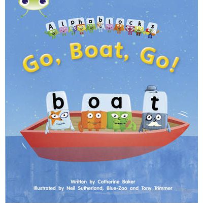 Cover for Catherine Baker · Bug Club Phonics - Phase 3 Unit 9: Alphablocks Go, Boat, Go! - Bug Club Phonics (Paperback Book) (2011)