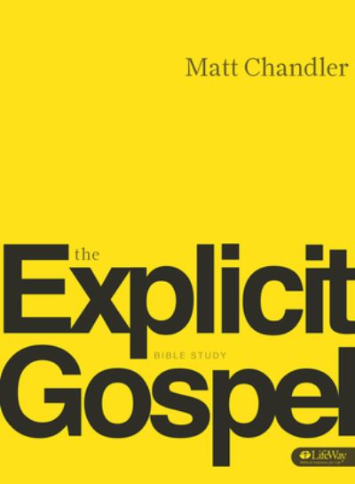 Cover for Matt Chandler · The Explicit Gospel - Member Book (Paperback Book) (2012)