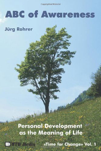 Cover for Juerg Rohrer · Abc of Awareness: Personal Development As the Meaning of Life (Paperback Book) (2007)