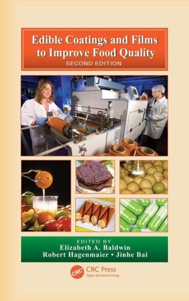 Cover for Elizabeth a Baldwin · Edible Coatings and Films to Improve Food Quality (Hardcover Book) (2011)