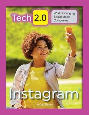 Cover for Craig Ellenport · Tech 2.0 World-Changing Social Media Companies: Instagram - Tech 2.0 World-Changing Social Media Companies (Innbunden bok) (2018)