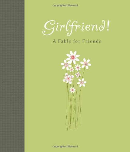 Cover for Carol Lynn Pearson · Girlfriend!: a Fable for Friends (Gebundenes Buch) [Revised edition] (2010)