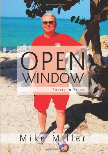 Cover for Mike Miller · Open Window: Poetry 'n Prose (Hardcover Book) (2010)