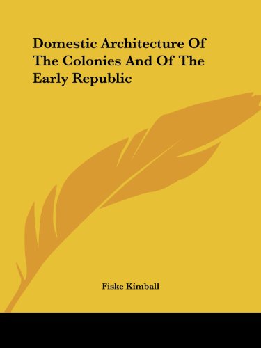 Cover for Fiske Kimball · Domestic Architecture of the Colonies and of the Early Republic (Paperback Book) (2006)