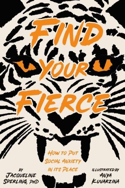 Cover for Jacqueline Sperling · Find Your Fierce: How to Put Social Anxiety in Its Place (Gebundenes Buch) (2021)
