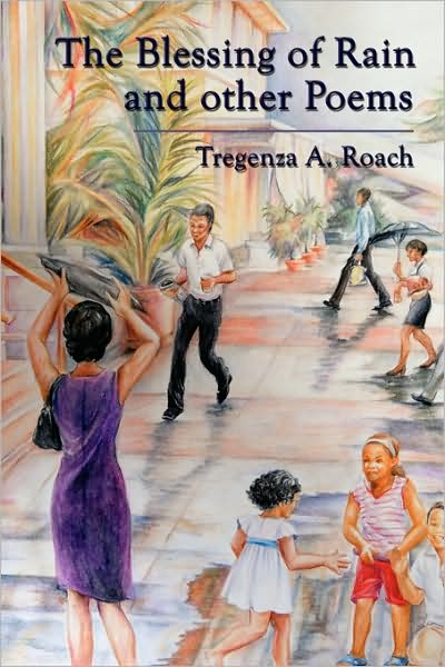 Cover for Tregenza A. Roach · The Blessing of Rain and Other Poems (Hardcover bog) (2007)