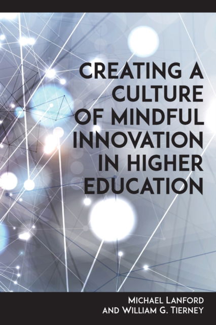 Cover for Michael Lanford · Creating a Culture of Mindful Innovation in Higher Education (Paperback Book) (2022)