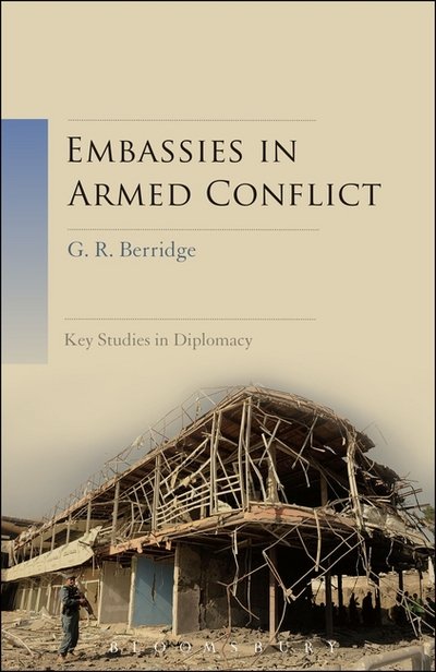 Cover for G. R. Berridge · Embassies in Armed Conflict - Key Studies in Diplomacy (Hardcover bog) (2012)