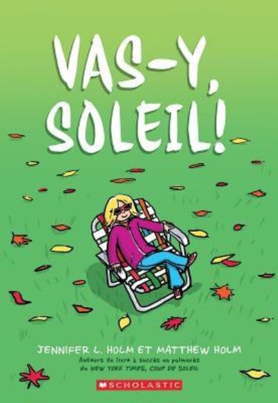 Cover for Jennifer L. Holm · Vas-Y, Soleil! (Book) (2018)