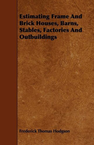 Cover for Frederick Thomas Hodgson · Estimating Frame and Brick Houses, Barns, Stables, Factories and Outbuildings (Pocketbok) (2022)