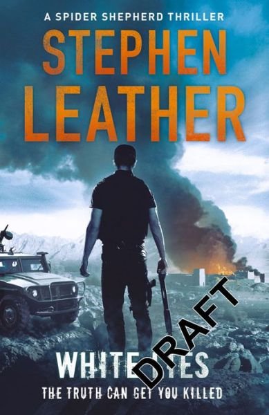 Cover for Stephen Leather · White Lies: The 11th Spider Shepherd Thriller - The Spider Shepherd Thrillers (Paperback Book) (2016)