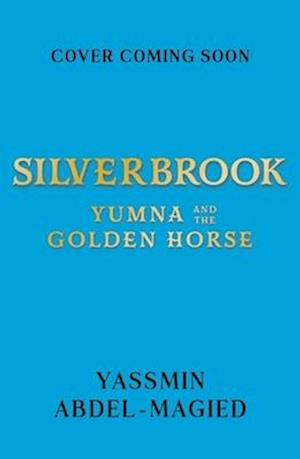 Cover for Yassmin Abdel-Magied · Silverbrook: Yumna and the Golden Horse (Paperback Book) (2026)