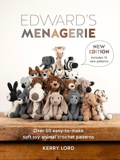 Cover for Kerry Lord · Edward'S Menagerie New Edition: Over 50 Easy-to-Make Soft Toy Animal Crochet Patterns - Edward'S Menagerie (Paperback Bog) (2024)