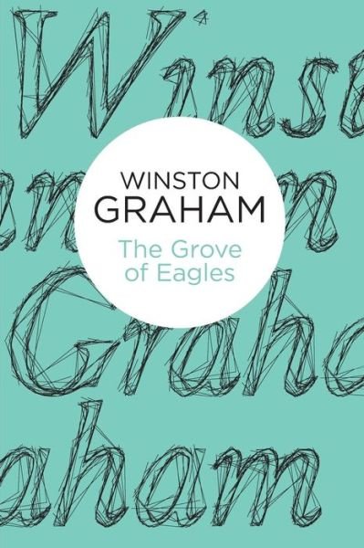 Cover for Winston Graham · The Grove of Eagles - Pan Heritage Classics (Paperback Book) [On Demand edition] (2013)