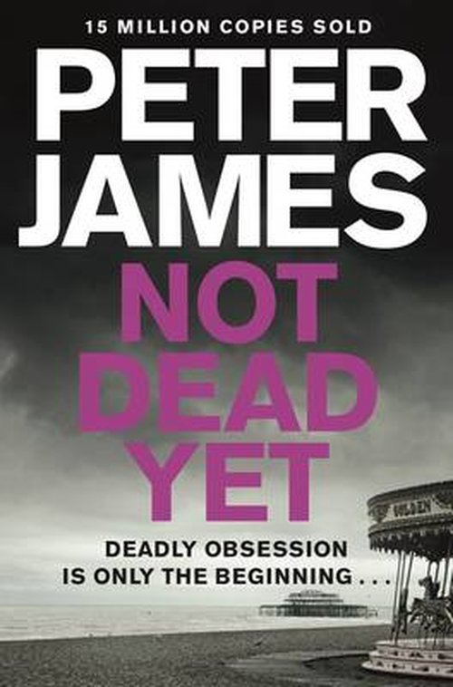 Cover for Peter James · Not Dead Yet (N/A) [New edition] (2014)