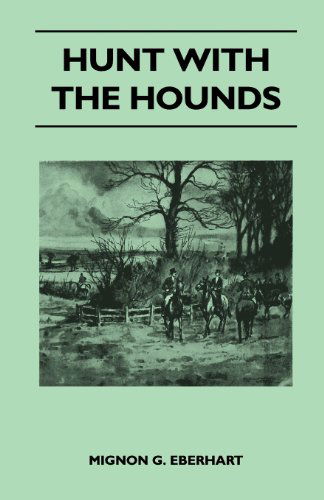 Cover for Mignon G. Eberhart · Hunt with the Hounds (Taschenbuch) (2011)