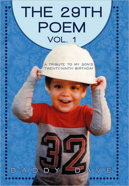 Cover for Dave Daddy Dave · The Twenty-ninth Poem: Vol. 1: a Tribute to My Son's Twenty-ninth Birthday (Hardcover Book) (2010)