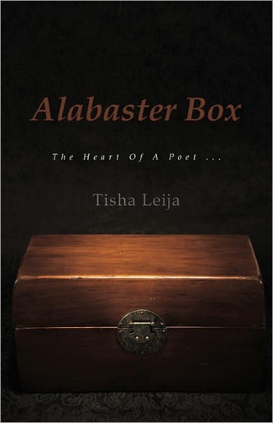 Cover for Tisha Leija · Alabaster Box: the Heart of a Poet ... (Paperback Book) (2011)