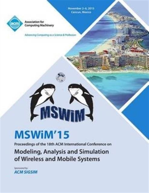 Cover for Mswim 15 Conference Committee · MSWIM 15 18th ACM Internatiional Conference on Modeling Analysis and Simulation of Wireless and Mobile Systems (Paperback Book) (2015)