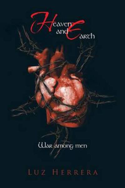Cover for Luz Herrera · Heaven and Earth: War Among men (Pocketbok) (2014)