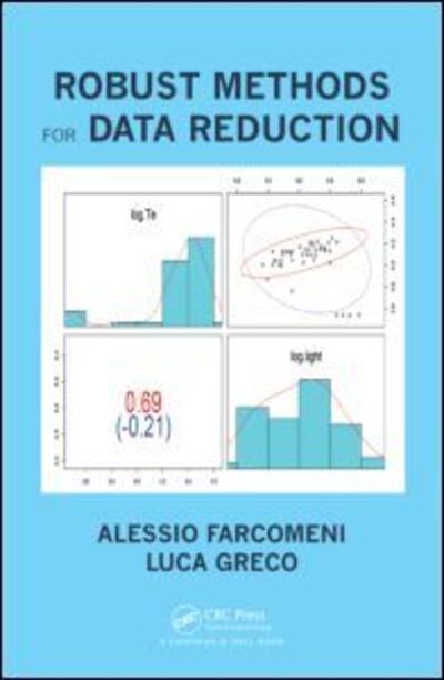 Cover for Alessio Farcomeni · Robust Methods for Data Reduction (Hardcover Book) (2015)