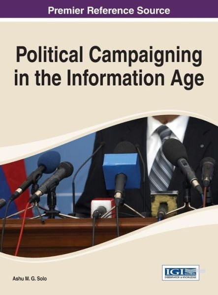 Cover for Ashu M G Solo · Political Campaigning in the Information Age (Hardcover Book) (2014)