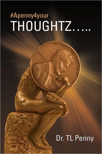Cover for T Penny · #apenny4yourthoughtz..... (Paperback Bog) (2012)