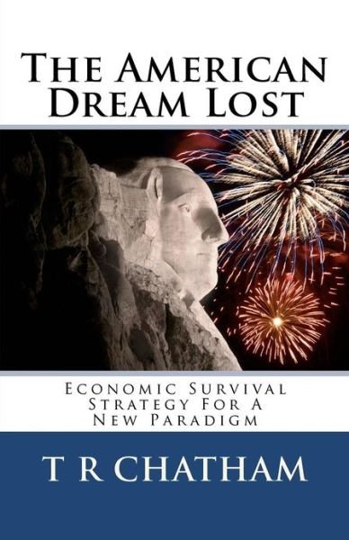 Cover for T R Chatham · The American Dream Lost (Paperback Bog) (2012)
