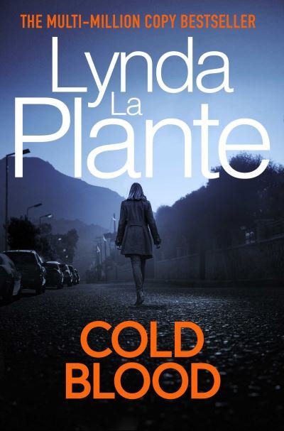 Cover for Lynda La Plante · Cold Blood: A Lorraine Page Thriller (Paperback Book) (2021)