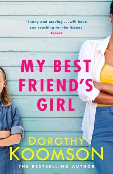 Cover for Dorothy Koomson · My Best Friend's Girl (Pocketbok) (2018)