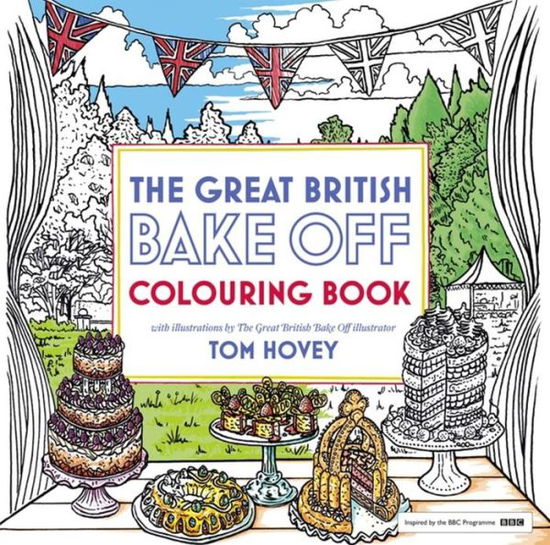 Cover for Tom Hovey · Great British Bake Off Colouring Book: With Illustrations From The Series (Paperback Book) (2016)