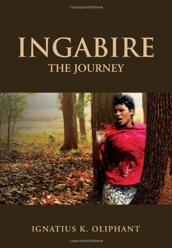 Cover for Ignatius K. Oliphant · Ingabire: the Journey (Innbunden bok) (2012)