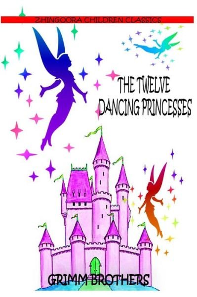 Cover for Brothers Grimm · The Twelve Dancing Princesses (Paperback Book) (2012)