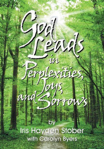 Cover for Iris Hayden Stober · God Leads in Perplexities, Joys and Sorrows (Paperback Book) (2013)