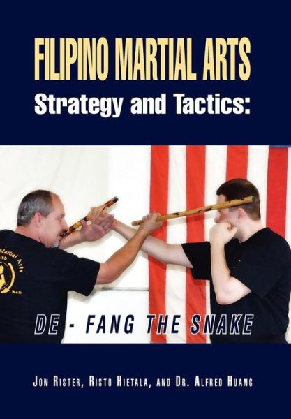 Cover for Jon Rister · Filipino Martial Arts Strategy and Tactics: De-Fang the Snake (Hardcover Book) (2012)