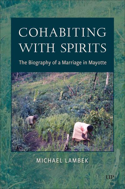 Cover for Michael Lambek · Cohabiting with Spirits: The Biography of a Marriage in Mayotte - Anthropological Horizons (Paperback Book) (2025)