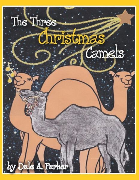 Cover for Dale a Parker · The Three Christmas Camels (Pocketbok) (2014)