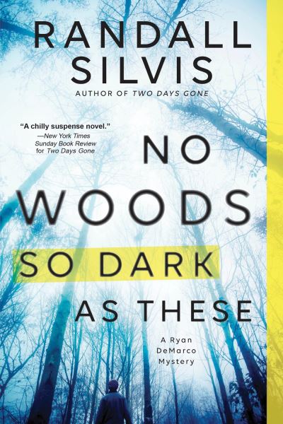 Cover for Randall Silvis · No Woods So Dark as These - Ryan DeMarco Mystery (Paperback Book) (2020)