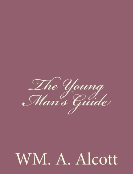 Cover for Wm a Alcott · The Young Man's Guide (Paperback Bog) (2013)