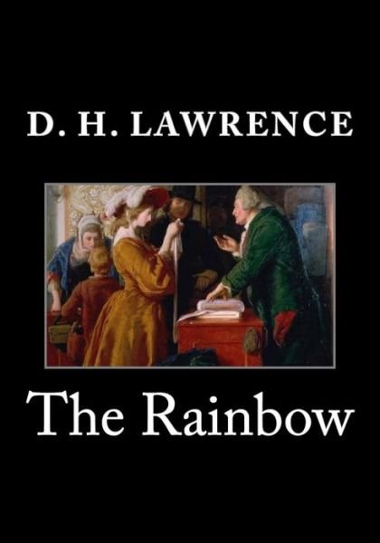 The Rainbow - D H Lawrence - Livros - Createspace - 9781495341625 - 27 de janeiro de 2014