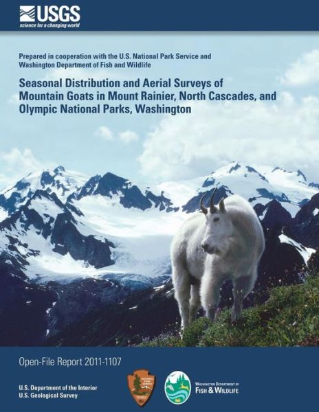Cover for Department of the Interior · Seasonal Distribution and Aerial Surveys of Mountain Goats in Mount Rainier, North Cascades, and Olympic National Parks, Washington (Paperback Book) (2014)