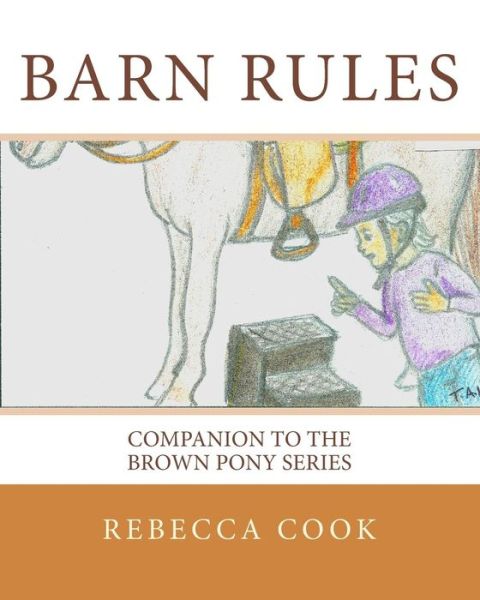 Cover for Rebecca Cook · Barn Rules: Companion to the Brown Pony Series (Paperback Book) (2014)